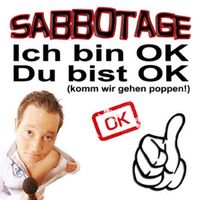 Sabbotage - Ich bin OK, Du bist OK