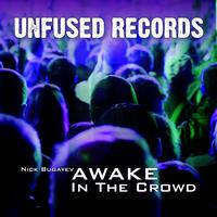 Nick Bugayev - Awake In the Crowd
