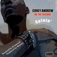 Corey Andrew - On the Record (Spinin')