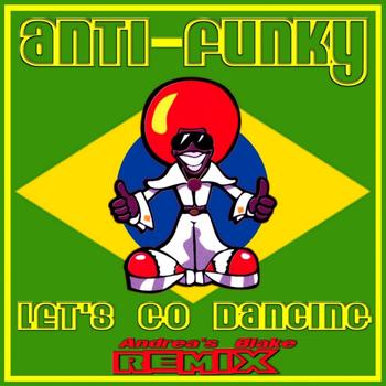 Anti-Funky - Let's Go Dancing