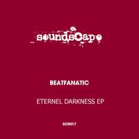 Beatfanatic - Eternal Darkness EP