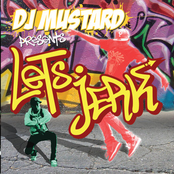 Various Artists - DJ Mustard Presents Let's Jerk (Explicit)