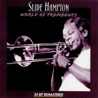 Slide Hampton - World Of Trombones