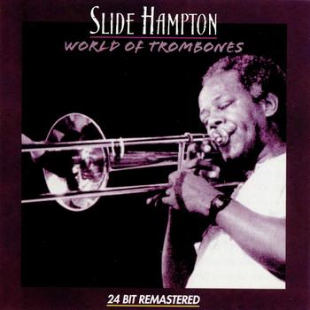 Slide Hampton - World Of Trombones