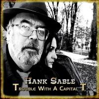 Hank Sable - Trouble With a Capital T