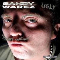 Sandy Warez - Ugly Warez