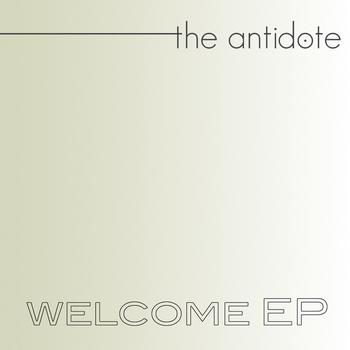 The Antidote - Welcome EP