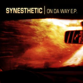 Synesthetic - ON DA WAY E.P.