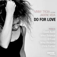 Vinny Troia featuring Jaidene Veda - Do For Love