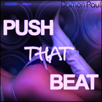 Damon Paul - Push That Beat (Part 3)