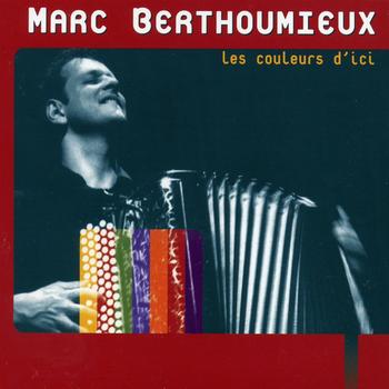 Marc Berthoumieux - Les couleurs d'ici