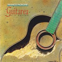 Franco Morone - Guitarea (Solo Guitar)