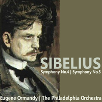The Philadelphia Orchestra - Sibelius: Symphony No. 4, Symphony No. 5