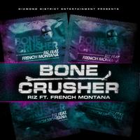 Riz - Bone Crusher feat. French Montana (Explicit)