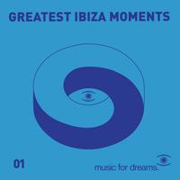 Various Artists - Music for Dreams presents Greatest Ibiza Moments # 1