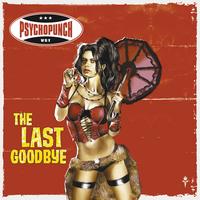 Psychopunch - the last goodbye