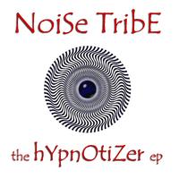 Noise Tribe - The Hypnotizer EP