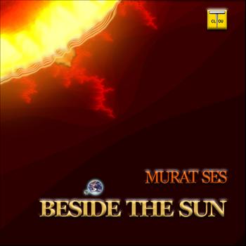 Murat Ses - Beside the Sun