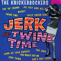 The Knickerbockers - Jerk & Twine Time