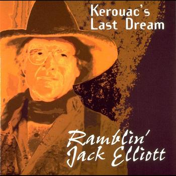 Ramblin' Jack Elliott - Kerouac’s Last Dream