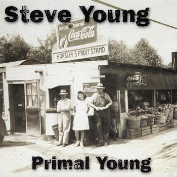 Steve Young - Primal Young