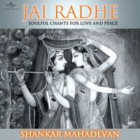 Shankar Mahadevan - Jai Radhe - Shankar Mahadevan (Album Version)