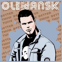 Ole van Dansk - Better Think Twice EP