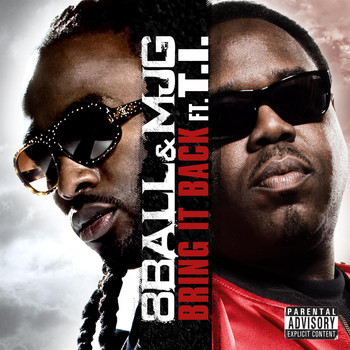 8Ball & MJG - Bring It Back (feat. T.I.) (remix) (Explicit)