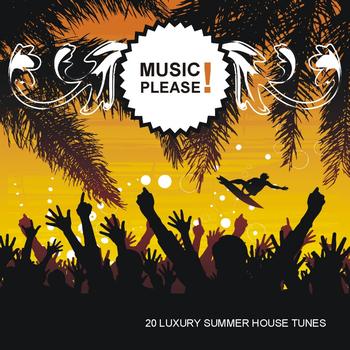 Various Artists - Music Please! (20 Luxury Summer House Tunes)