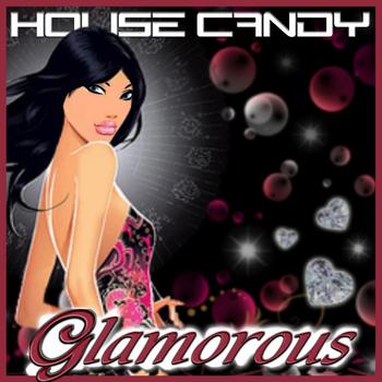 Various Artists - House Candy, Glamorous