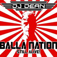 DJ Dean - Balla Nation Still Alive
