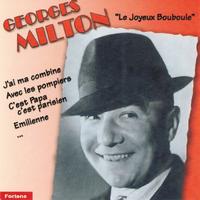 Georges Milton - Le joyeux bouboule