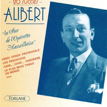 Alibert - Alibert : La star de l'opérette marseillaise