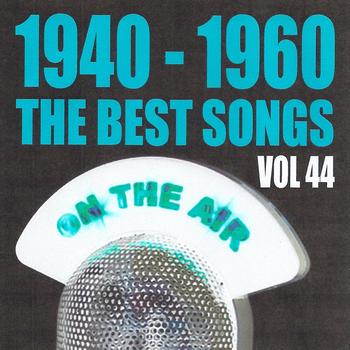 Various Artists - 1940 - 1960 the best songs volume 44