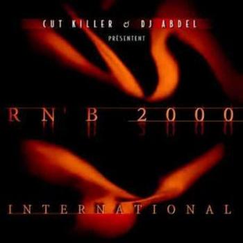 Dj Cut Killer, DJ Abdel - Rnb 2000 international