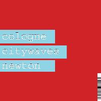 Newton - Cologne Citywaves