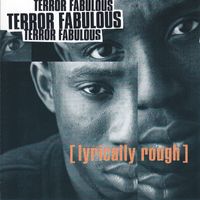 Terror Fabulous - Lyrically Rough
