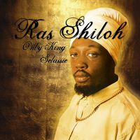 Ras Shiloh - Only King Selassie