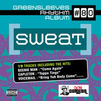 Various Artists - Greensleeves Rhythm Album #80: Sweat (Explicit)