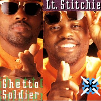 Lt. Stitchie - Ghetto Soldier