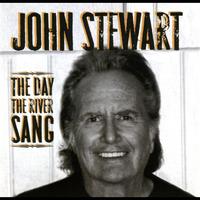 John Stewart - The Day The River Sang