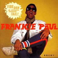Frankie Paul - Fire Deh A Mus Mus Tail