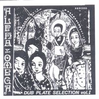 Alpha & Omega - Dub Plate Selection 1