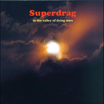 Superdrag - In The Valley Of Dying Stars