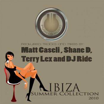 Various Artists - Ibiza Summer Collection 2010 (Tracks and Mixes by Matt Caseli, Shane D, Terry Lex and Dj Ride)