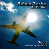 Ruben Zurita, Mr. Rub - Good