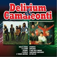 I Camaleonti, Delirium - Delirium & Camaleonti