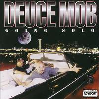 Deuce Mob - Goin' Solo (Explicit)