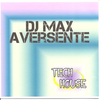 Dj Max Aversente - Tech house