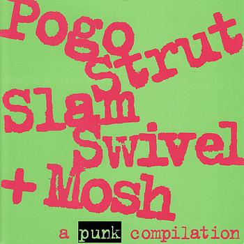Various Artists - Pogo, Strut, Slam, Swivel & Mosh